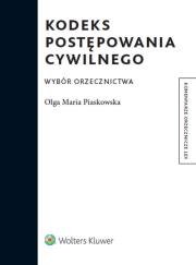 Kodeks postępowania cywilnego Wybór orzecznictwa. Autor: Piaskowska Olga Maria. Dadada.pl Okładka książki Kodeks postępowania cywilnego Wybór orzecznictwa