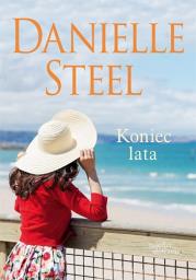 Koniec lata. Autor: Danielle Steel. Dadada.pl Okładka książki Koniec lata