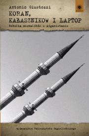 Koran, kałasznikow i laptop. Autor: Giustozzi Antonio. Dadada.pl Okładka książki Koran, kałasznikow i laptop