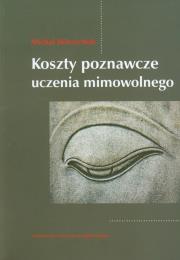 Okładka książki Koszty poznawcze uczenia mimowolnego