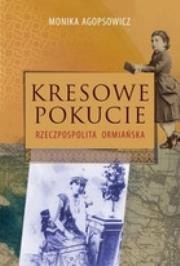 Okładka książki Kresowe pokucie Rzeczpospolita ormiańska