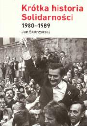 Okładka książki Krótka historia Solidarności 1980-1989