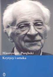 Krytycy i sztuka. Autor: Porębski Mieczysław. Dadada.pl Okładka książki Krytycy i sztuka