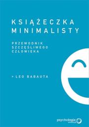 Książeczka minimalisty. Prosty przewodnik.... Autor: Babauta Leo. Dadada.pl Okładka książki Książeczka minimalisty. Prosty przewodnik...