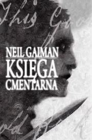 Księga cmentarna Wyd.2014. Autor: Gaiman Neil. Dadada.pl Okładka książki Księga cmentarna Wyd.2014