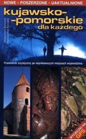 Okładka książki Kujawsko - pomorskie dla każdego. Przewodnik turystyczny