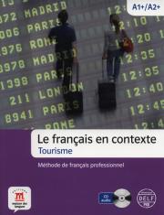 Le francais en contexte Tourisme A1+/A2 + CD. Autor: Laguyes Arnaud, Coll Andreu. Dadada.pl Okładka książki Le francais en contexte Tourisme A1+/A2 + CD