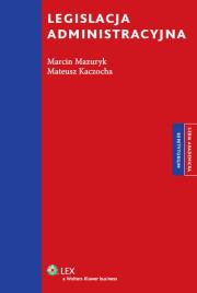 Legislacja administracyjna Repetytorium. Autor: Mazuryk Marcin, Kaczocha Mateusz. Dadada.pl Okładka książki Legislacja administracyjna Repetytorium