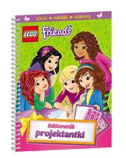 LEGO ® Friends. Szkicownik projektantki. Autor: Opracowanie zbiorowe. Dadada.pl Okładka książki LEGO ® Friends. Szkicownik projektantki