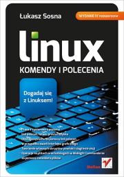 Okładka książki Linux komendy i polecenia Wyd. IV rozsz