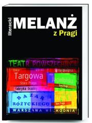 Literacki Melanż z Pragi. Autor: Opracowanie zbiorowe. Dadada.pl Okładka książki Literacki Melanż z Pragi