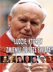 Okładka książki Ludzie, którzy zmienili oblicze świata