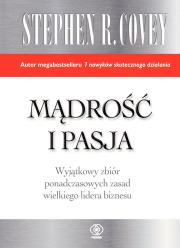 Mądrość i pasja. Autor: Stephen R. Covey. Dadada.pl Okładka książki Mądrość i pasja