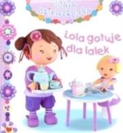 Mała dziewczynka - Lola gotuje dla lalek. Autor: Nathalie Belineau, Mekdjian Christelle. Dadada.pl Okładka książki Mała dziewczynka - Lola gotuje dla lalek