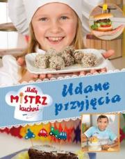 Mały mistrz kuchni. Udane przyjęcia. Autor: Jacopo Rotta. Dadada.pl Okładka książki Mały mistrz kuchni. Udane przyjęcia