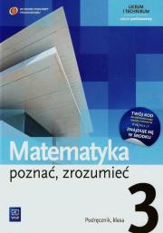 Matematyka LO Poznać... 3 podr Z.P NPP w.2014 WSiP. Autor: 136307 Alina Przychoda, Łaszczyk Zygmunt, Strawa Monika. Dadada.pl Okładka książki Matematyka LO Poznać... 3 podr Z.P NPP w.2014 WSiP