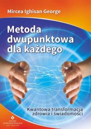 Metoda dwupunktowa dla każdego. Autor: Mircea Ighisan George. Dadada.pl Okładka książki Metoda dwupunktowa dla każdego