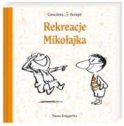 Mikołajek - Rekreacje Mikołajka TW. Autor: René Goscinny, Jean-Jacques Sempé. Dadada.pl Okładka książki Mikołajek - Rekreacje Mikołajka TW