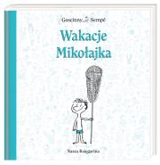 Mikołajek - Wakacje Mikołajka TW. Autor: René Goscinny, Jean-Jacques Sempé. Dadada.pl Okładka książki Mikołajek - Wakacje Mikołajka TW