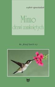 Mimo drzwi zamkniętych. Autor: Ks. Józef Lach (SCJ). Dadada.pl Okładka książki Mimo drzwi zamkniętych