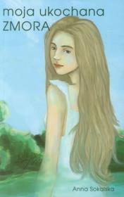Moja ukochana zmora. Autor: Sokalska Anna. Dadada.pl Okładka książki Moja ukochana zmora