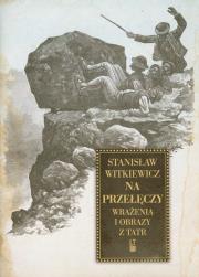 Na przełęczy. Wrażenia i obrazy z Tatr. Autor: Witkiewicz Stanisław I.. Dadada.pl Okładka książki Na przełęczy. Wrażenia i obrazy z Tatr