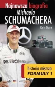 Najnowsza biografia Michaela Schumachera.. Autor: Sturm Karin. Dadada.pl Okładka książki Najnowsza biografia Michaela Schumachera.