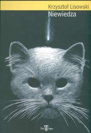 Niewiedza. Autor: Lisowski Krzysztof. Dadada.pl Okładka książki Niewiedza