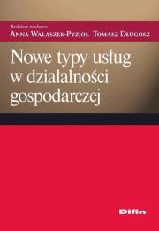 Okładka książki Nowe typy usług w działalności gospodarczej