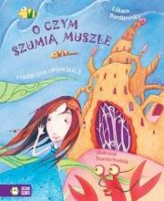 O czym szumią muszle. Autor: Bardijewska Liliana. Dadada.pl Okładka książki O czym szumią muszle