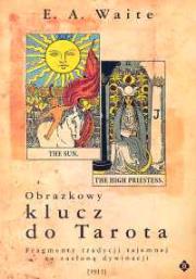 Obrazkowy klucz do Tarota. Autor: Waite Arthur Edward. Dadada.pl Okładka książki Obrazkowy klucz do Tarota
