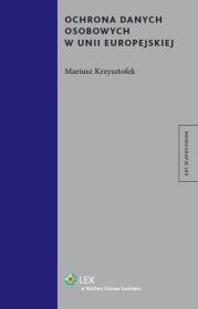 Okładka książki Ochrona danych osobowych w Unii Europejskiej