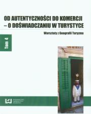 Opakowanie Od autentyczności do komercji - o doświadczaniu w turystyce