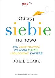 Okładka książki Odkryj siebie na nowo. Jak zdefiniować własną ...