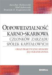 Okładka książki Odpowiedzialność karno-skarbowa członków zarządu oraz praktyczne sposoby jej ograniczenia