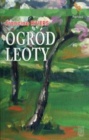 Ogród Leoty. Autor: Francine Rivers. Dadada.pl Okładka książki Ogród Leoty