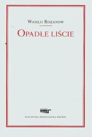 Opadłe liście. Autor: Rozanow Wasilij. Dadada.pl Okładka książki Opadłe liście