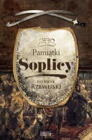 Pamiątki Soplicy. Autor: Rzewuski Henryk. Dadada.pl Okładka książki Pamiątki Soplicy