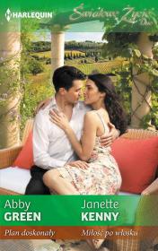 Plan doskonały / Miłość po włosku. Autor: Green Abby, Kenny Janette. Dadada.pl Okładka książki Plan doskonały / Miłość po włosku