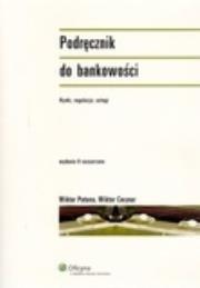 Podręcznik do bankowości. Autor: Cwynar Wiktor, Patena Wiktor. Dadada.pl Okładka książki Podręcznik do bankowości