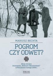 Pogrom czy odwet?. Autor: Bechta Mariusz. Dadada.pl Okładka książki Pogrom czy odwet?