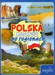 Polska podróż po regionach. Autor: Majorczyk Anna. Dadada.pl Okładka książki Polska podróż po regionach