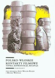 Polsko-włoskie kontakty filmowe. Autor: Anna Miller-Klejsa, Rościszewska-Woźniak Monika. Dadada.pl Okładka książki Polsko-włoskie kontakty filmowe