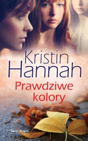 Prawdziwe kolory. Autor: Hannah Kristin. Dadada.pl Okładka książki Prawdziwe kolory