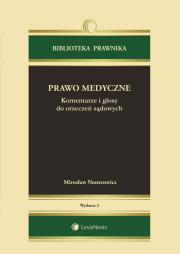 Okładka książki Prawo medyczne Komentarze i glosy do orzeczeń sądowych