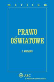 Prawo oświatowe Meritum. Autor: Krzysztof Gawroński (red. nauk.), Stefan M. Kwiatkowski (red. nauk.). Dadada.pl Okładka książki Prawo oświatowe Meritum