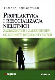 Okładka książki Profilaktyka i resocjalizacja nieletnich