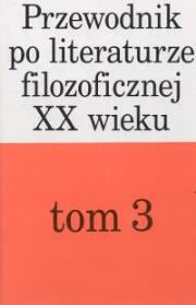 Okładka książki Przewodnik po literaturze filozoficznej XX wieku