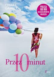 Przez 10 minut. Autor: Chiara Gamberale . Dadada.pl Okładka książki Przez 10 minut