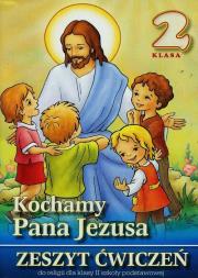 Religia SP 2 ćw. Kochamy Pana Jezusa w. 2013 WDS. Autor: pod redakcją ks. prof. Stanisława Łabendowicza. Dadada.pl Okładka książki Religia SP 2 ćw. Kochamy Pana Jezusa w. 2013 WDS